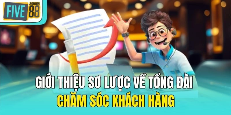Giới thiệu sơ lược về tổng đài chăm sóc khách hàng