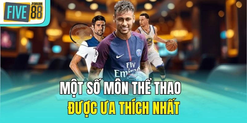 Một số môn thể thao được ưa thích nhất 