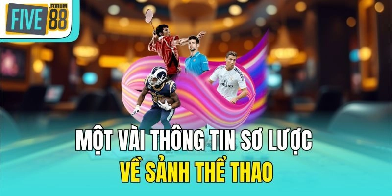 Một vài thông tin sơ lược về sảnh thể thao
