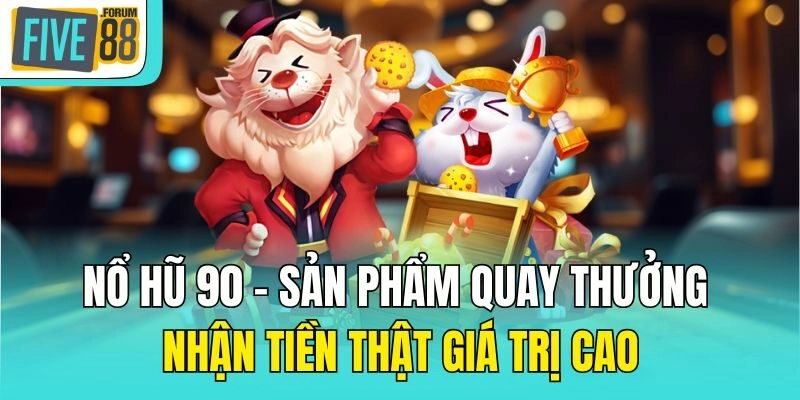 nổ hũ 90